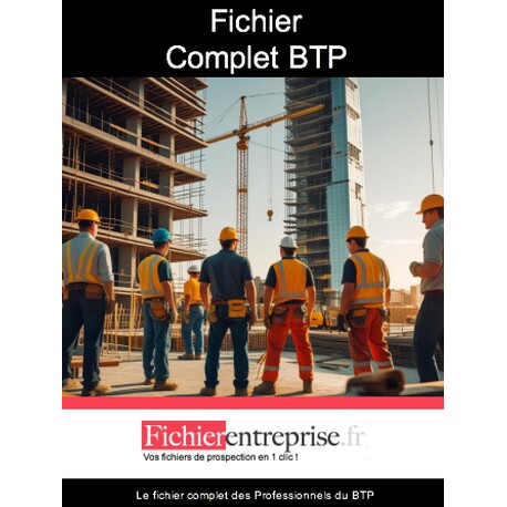Fichier complet Bâtiment BTP - Immobilier - BTP