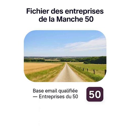 Fichier Email Entreprise 50 La Manche - Entreprises par département