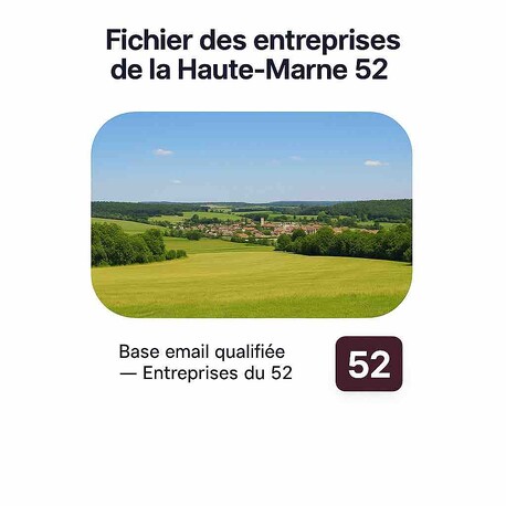 Base Email Entreprise 52 haute Marne - Fichiers email d'entreprises par département