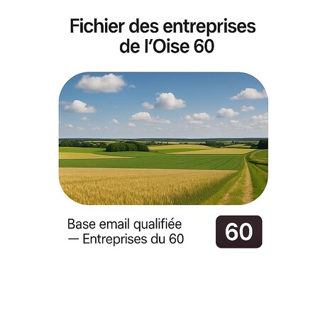 Fichier Email Entreprise 60 Oise - Fichiers email d'entreprises par département