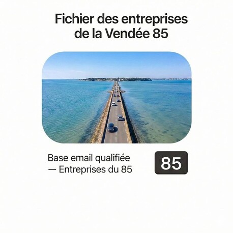Fichier email Entreprise Vendée (85) - Fichiers email d'entreprises par département